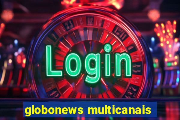 globonews multicanais